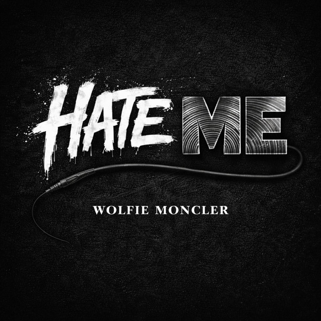 Hate Me by Wolfie Moncler cover art
